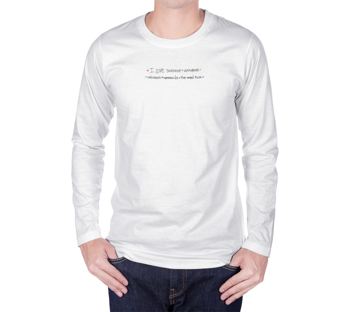 Sunshine, Rainbows, F-word Unisex Long Sleeve T-shirt