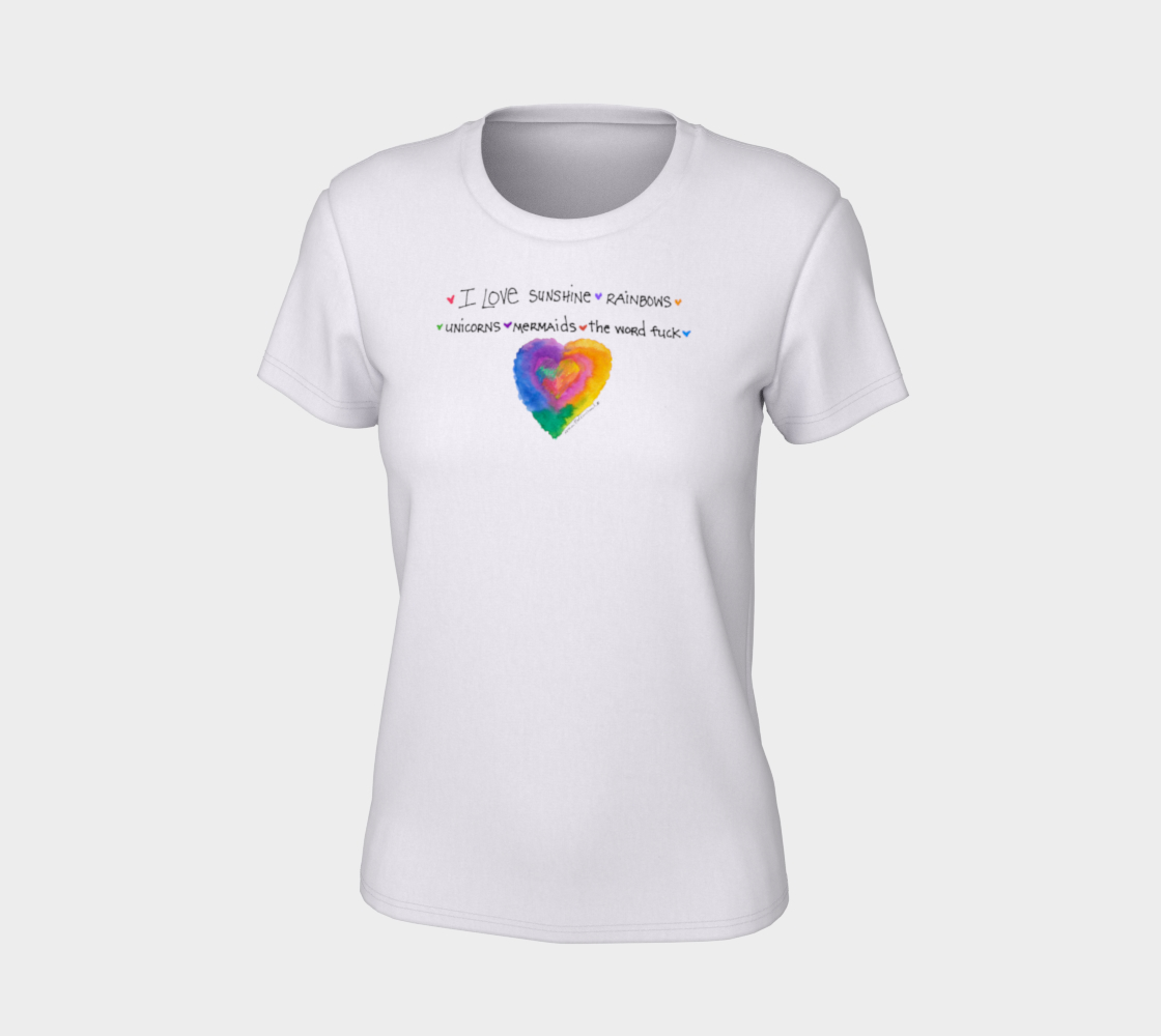 Color-full Heart/ Sunshine, Rainbows, F-word Women Tee